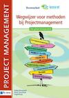 Wegwijzer voor methoden bij projectmanagement (e-Book) - Ariane Moussault, Erwin Baardman, Fritjof Brave (ISBN 9789087539337)