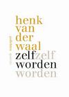 Zelf worden (e-Book) - Henk van der Waal (ISBN 9789021438221)