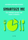Smartsize me (e-Book) - Ingrid Steenhuis, Maartje Poelman, Wil Overtoom (ISBN 9789055949717)