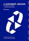 A Sustainist Lexicon - Michiel Schwarz, Riemer Knoop, Joost Elffers (ISBN 9789461400529)