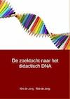 De zoektocht naar het didactisch DNA (e-Book) - Rob de Jong, Kim de Jong (ISBN 9789402148961)