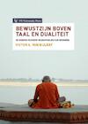 Bewustzijn boven taal en dualiteit - Victor A. van Bijlert (ISBN 9789086597406)