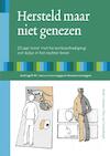 Hersteld maar niet genezen - Henk Lindeman, Ben van Cranenburgh (ISBN 9789080427549)