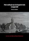 Het verhaal van de kapel in het Langeveld - Jan van der Elst, Maud Mommers (ISBN 9789463429351)
