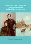 Grand Duke Ernst Ludwig and Princess Alix of Hesse and by Rhine in Italy - 1893 (e-Book) - Petra H. Kleinpenning (ISBN 9789402159035)