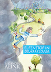 Elfenstof in Drabbeldam - Alexandra Alink (ISBN 9789082683400)