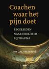Coachen waar het pijn doet - Ien G.M. van der Pol (ISBN 9789058755490)