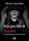 Voor jou ben ik Naomi (e-Book) - Kevin Hauser (ISBN 9789090357812)