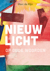 Nieuw licht op oude woorden - Marc de Klijn (ISBN 9789463691840)