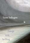 Langs een helling - Toon Tellegen (ISBN 9789021476674)