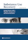 Substance Use Recovery among Persons with a Migration Background and Ethnic Minorities - Aline Pouille (ISBN 9789463714716)