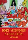 Dikke Vriendinnen & Echte Liefde (e-Book) - Els Knoope (ISBN 9789085709060)