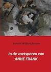 In de voetsporen van Anne Frank - Ronald Wilfred Jansen (ISBN 9789081423847)