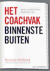 Het coachvak binnenstebuiten - Ronald Wolbink (ISBN 9789024401901)
