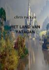 Het land van Yatagan - Chris Rockan (ISBN 9789461932303)