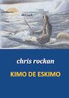 Kimo de Eskimo - chris rockan (ISBN 9789461933638)