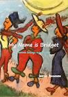 My name is Bridget (e-Book) - Ineke Bosman (ISBN 9789402125122)