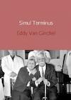 Simul terminus - Eddy Van Ginckel (ISBN 9789402128598)
