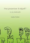 Hoe presenteer ik mijzelf? - Saskia Mulder (ISBN 9789402121810)