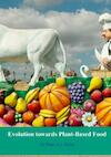 Evolution towards Plant-Based Food - Peter A.J. Holst (ISBN 9789402156324)