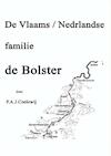 De Vlaams/Nederlandse familie de Bolster - P.A.J. Coelewij (ISBN 9789402158724)