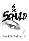 6 x Schuld (e-Book) - Frenkie Teijzirb (ISBN 9789402147414)