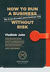 How to run a business without risk - Vladimir John (ISBN 9789463425179)