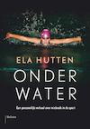 Onder water (e-Book) - Ela Hutten, Suzanne van Lohuizen (ISBN 9789460037726)