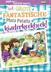 Het grote fantastische Plaza Patatta kinderkookboek! - Nanda Roep (ISBN 9789490983697)