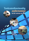 Toekomstbestendig ondernemen - Teun van Aken, Roel Riepma, Rob Westerdijk (ISBN 9789082970302)