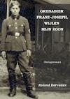 GRENADIER FRANZ-JOSEPH, WIJLEN MIJN ZOON - Roland Derveaux (ISBN 9789402186390)