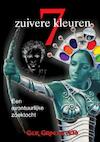 7 Zuivere Kleuren - Ger Groeneveld (ISBN 9789463867962)