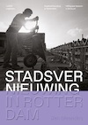 Stadsvernieuwing in Rotterdam - Ben Maandag (ISBN 9789462085350)
