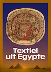 Textiel uit Egypte - Geralda Jurriaans-Helle, Veerle van Kersen, Tineke Rooijakkers, Daniel Soliman (ISBN 9789088909276)