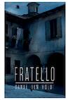 Fratello (e-Book) - Danaë ten Hoedt (ISBN 9789463082525)