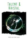 Talent en kristal (e-Book) - Kelly van der Laan (ISBN 9789463082501)