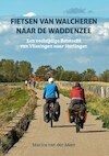 Fietsen van Walcheren naar de Waddenzee - Marica van der Meer (ISBN 9789038928111)
