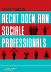 Recht doen aan sociale professionals - Goos Cardol (ISBN 9789046907153)