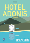 Hotel Adonis***** - Erik Segers (ISBN 9789082987195)