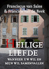Heilige Liefde - Francien van de Beek, Franciscus van Sales (ISBN 9789493175464)
