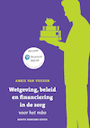 Wetgeving, beleid en financiering in de zorg voor het mbo, herziene 1e editie met MyLab NL toegangscode - Ankie van Vuuren (ISBN 9789043040068)