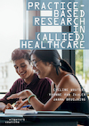 Practice-based research in (allied) health care - Eveline Wouters, Yvonne van Zaalen, Janna Bruijning (ISBN 9789046908181)