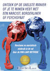 Ontdek op de snelste manier of je te maken hebt met een narcist, borderliner of psychopaat. - Emelie van Laar (ISBN 9789083007250)