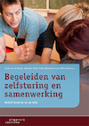 Begeleiden van zelfsturing en samenwerking - Linda van den Bergh, Anje Ros, Quinta Kools, Hanneke de Laat, Petra Poelmans (ISBN 9789046907962)
