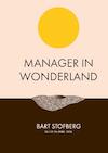 Manager in Wonderland - Bart Stofberg (ISBN 9789083168005)