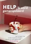 Help ik word gemanipuleerd (e-Book) - Jannie de Jong (ISBN 9789492528872)