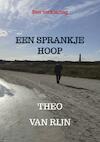 Een sprankje hoop - Theo Van Rijn (ISBN 9789464481327)