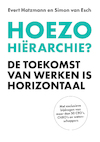 Hoezo hiërarchie? - Evert Hatzmann, Simon van Esch (ISBN 9789493282100)