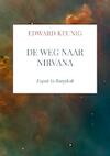 De Weg Naar Nirvana - Edward Keunig (ISBN 9789403639062)