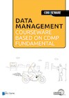Data Management courseware based on CDMP Fundamentals - Bas van Gils, Ingrid Stap, Denise Harders (ISBN 9789401807999)
